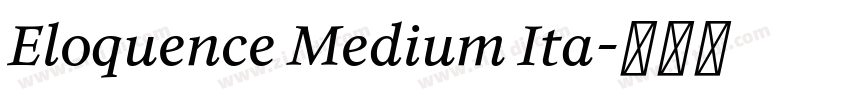 Eloquence Medium Ita字体转换